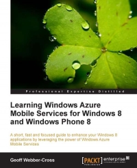 Learning Windows Azure Mobile Services for Windows 8 and Windows Phone 8 | Packt Publishing