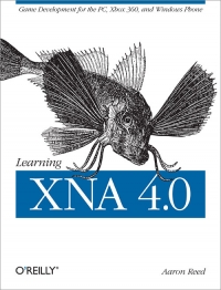 Learning XNA 4.0 | O'Reilly Media