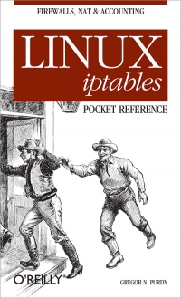 Linux iptables Pocket Reference | O'Reilly Media