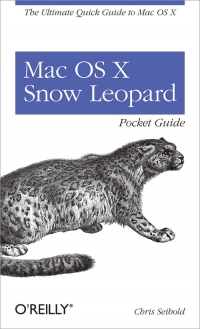 Mac OS X Snow Leopard Pocket Guide | O'Reilly Media