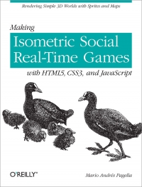 Making Isometric Social Real-Time Games with HTML5, CSS3, and JavaScript | O'Reilly Media