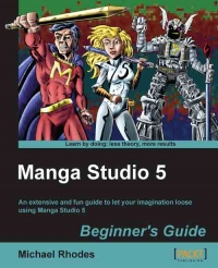 Manga Studio 5: Beginner's Guide | Packt Publishing