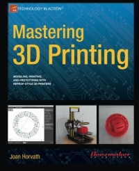 Mastering 3D Printing | Apress