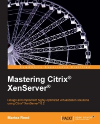 Mastering Citrix XenServer | Packt Publishing Mastering Citrix XenServer | Packt Publishing