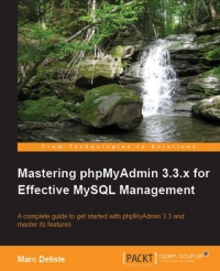 Mastering phpMyAdmin 3.3.x for Effective MySQL Management | Packt Publishing