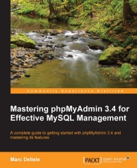 Mastering phpMyAdmin 3.4 for Effective MySQL Management | Packt Publishing
