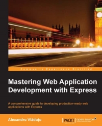 Mastering Web Application Development with Express | Packt Publishing