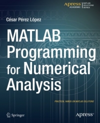 MATLAB Programming for Numerical Analysis | Apress