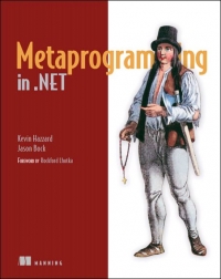Metaprogramming in .NET | Manning Metaprogramming in .NET | Manning