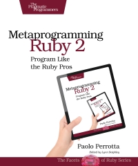 Metaprogramming Ruby 2 | The Pragmatic Programmers