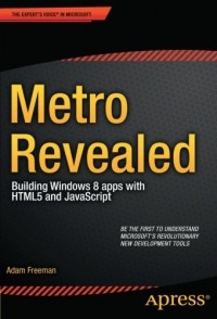 Metro Revealed: Building Windows 8 apps with HTML5 and JavaScript | Apress