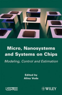 Micro, Nanosystems and Systems on Chips | Wiley
