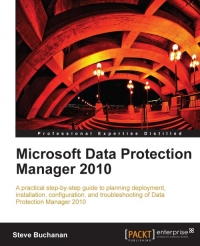 Microsoft Data Protection Manager 2010 | Packt Publishing