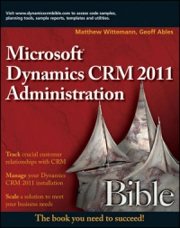 Microsoft Dynamics CRM 2011 Administration Bible | Wiley