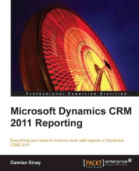 Microsoft Dynamics CRM 2011 Reporting | Packt Publishing