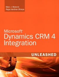Microsoft Dynamics CRM 4 Integration Unleashed | SAMS Publishing