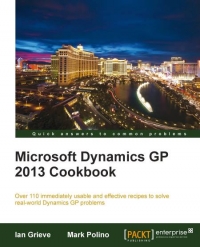 Microsoft Dynamics GP 2013 Cookbook | Packt Publishing