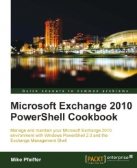 Microsoft Exchange 2010 PowerShell Cookbook | Packt Publishing