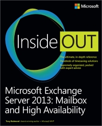 Microsoft Exchange Server 2013 Inside Out: Mailbox and High Availability | Microsoft Press Microsoft Exchange Server 2013 Inside Out: Mailbox and High Availability | Microsoft Press