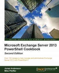 Microsoft Exchange Server 2013 PowerShell Cookbook, 2nd Edition | Packt Publishing