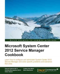 Microsoft System Center 2012 Service Manager Cookbook | Packt Publishing Microsoft System Center 2012 Service Manager Cookbook | Packt Publishing