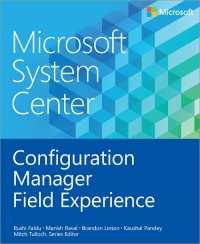 Microsoft System Center: Configuration Manager Field Experience | Microsoft Press Microsoft System Center: Configuration Manager Field Experience | Microsoft Press