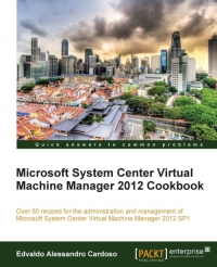 Microsoft System Center Virtual Machine Manager 2012 Cookbook | Packt Publishing