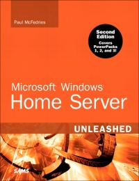 Microsoft Windows Home Server Unleashed, 2nd Edition | SAMS Publishing Microsoft Windows Home Server Unleashed, 2nd Edition | SAMS Publishing