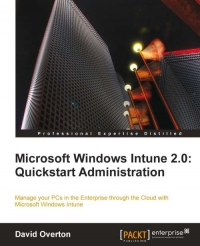 Microsoft Windows Intune 2.0: Quickstart Administration | Packt Publishing