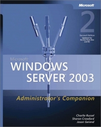 Microsoft Windows Server 2003 Administrators Companion, 2nd Edition | Microsoft Press Microsoft Windows Server 2003 Administrators Companion, 2nd Edition | Microsoft Press