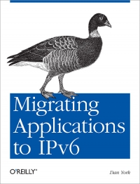Migrating Applications to IPv6 | O'Reilly Media