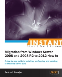 Migration from Windows Server 2008 and 2008 R2 to 2012 How-to | Packt Publishing