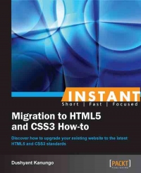 Migration to HTML5 and CSS3 How-to | Packt Publishing