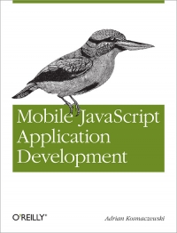 Mobile JavaScript Application Development | O'Reilly Media