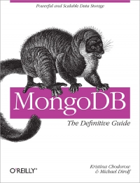MongoDB: The Definitive Guide | O'Reilly Media