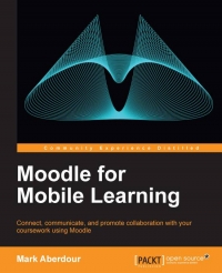 Moodle for Mobile Learning | Packt Publishing