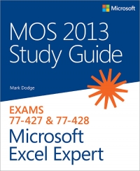 MOS 2013 Study Guide for Microsoft Excel Expert | Microsoft Press MOS 2013 Study Guide for Microsoft Excel Expert | Microsoft Press