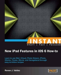 New iPad Features in iOS 6 How-to | Packt Publishing