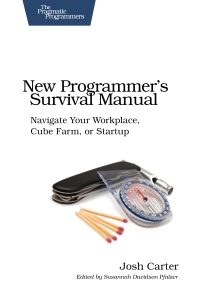 New Programmer's Survival Manual | The Pragmatic Programmers