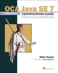 OCA Java SE 7 Programmer I Certification Guide | Manning