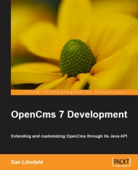OpenCms 7 Development | Packt Publishing OpenCms 7 Development | Packt Publishing