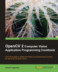 OpenCV 2 Computer Vision Application Programming Cookbook | Packt Publishing OpenCV 2 Computer Vision Application Programming Cookbook | Packt Publishing