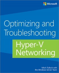 Optimizing and Troubleshooting Hyper-V Networking | Microsoft Press