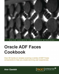 Oracle ADF Faces Cookbook | Packt Publishing Oracle ADF Faces Cookbook | Packt Publishing