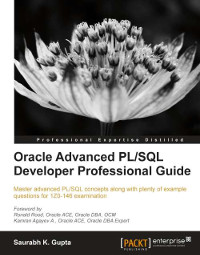 Oracle Advanced PL/SQL Developer Professional Guide | Packt Publishing