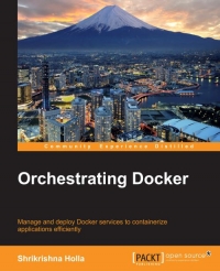 Orchestrating Docker | Packt Publishing