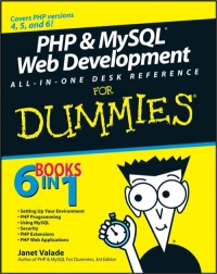 PHP & MySQL Web Development All-in-One Desk Reference For Dummies | Wiley