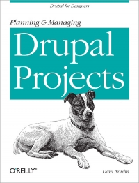 Planning and Managing Drupal Projects | O'Reilly Media