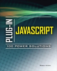 Plug-In JavaScript: 100 Power Solutions | McGraw-Hill Plug-In JavaScript: 100 Power Solutions | McGraw-Hill
