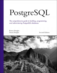 PostgreSQL, 2nd Edition | SAMS Publishing PostgreSQL, 2nd Edition | SAMS Publishing